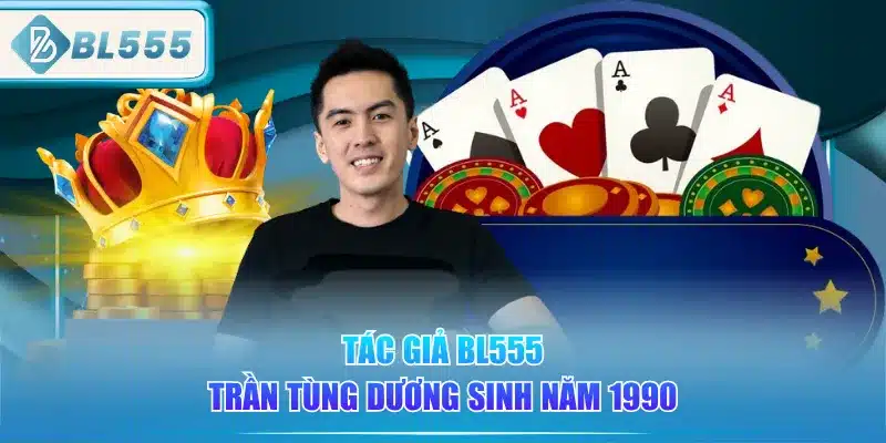 Tác Giả BL555 - Trần Tùng Dương 1 tac-gia-bl555-tran-tung-duong-sinh-nam-1990